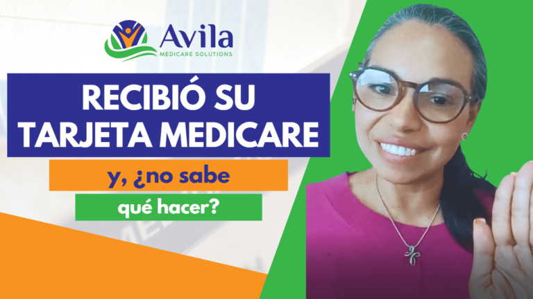 ¿Recibió su tarjeta de Medicare y ahora no sabe qué hacer?