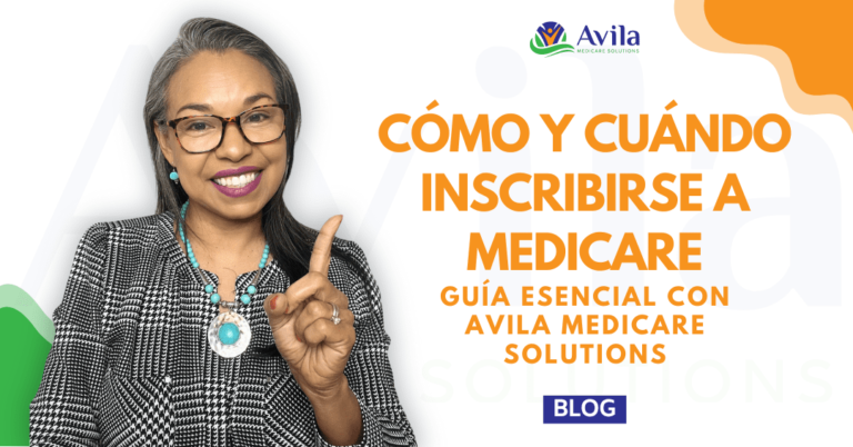 Cómo y Cuándo Inscribirse a Medicare
