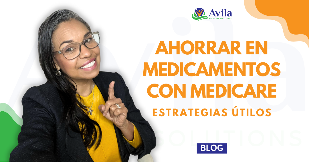 Ahorrar en Medicamentos Bajo Medicare