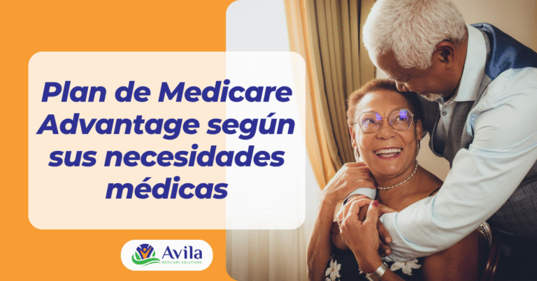 Medicare Advantage y sus necesidades médicas